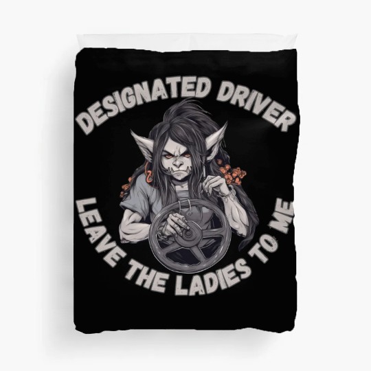 Designated Driver, Ladies Duvet Covers