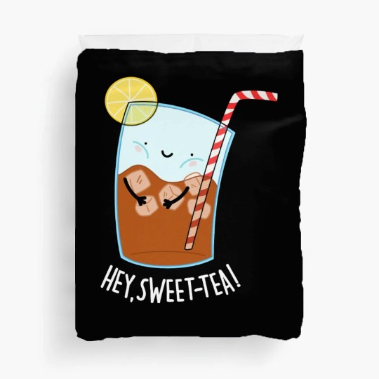 Hey Sweet Tea Cute Iced Tea Duvet Covers