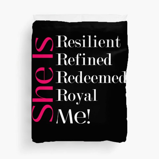 She Is Resilient Refined Redeemed Royal Me! Duvet Covers