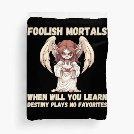 Foolish Mortals, Destiny 01 Duvet Covers