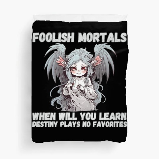 Foolish Mortals, Destiny 03 Duvet Covers