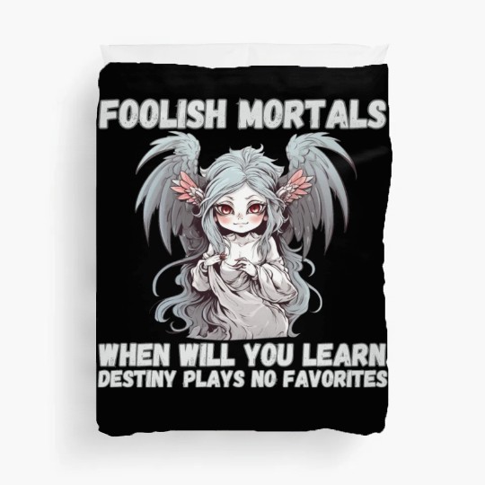 Foolish Mortals, Destiny 03 Duvet Covers