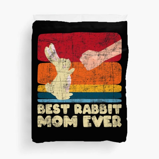 Best Rabbit Mom Ever Bunny Farmer Zookeeper Duvet Covers