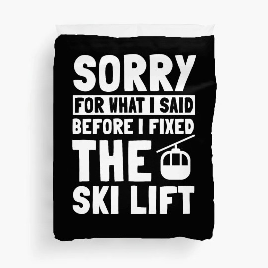 Funny Ski Lift Mechanic Saying Duvet Covers