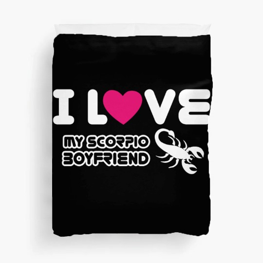 I Love My Scorpio Boyfriend Duvet Covers