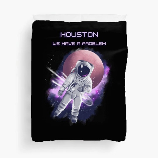 Houston we have a problem Duvet Covers