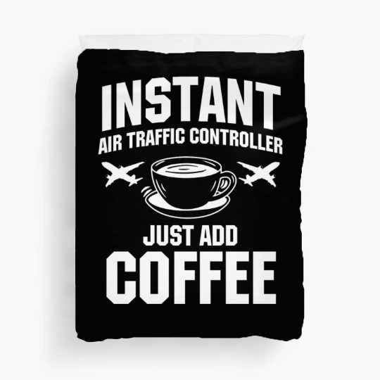 Funny Air Traffic Controller And Coffee Lover Duvet Covers