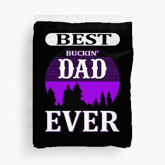 Best Dad Ever Duvet Covers