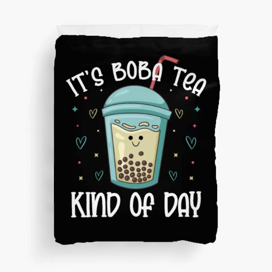 It's Boba Tea Kind Of Day Bubble Tea Lover Duvet Covers