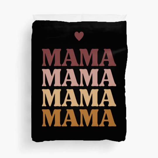 Mama, Mother's Day Gift, Gift For Mom Duvet Covers