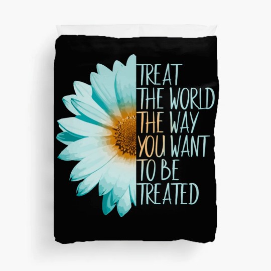 Be The Change Treat The World Duvet Covers