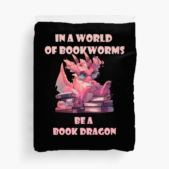 In A World Full Of Bookworms Be A Book Dragon Duvet Covers