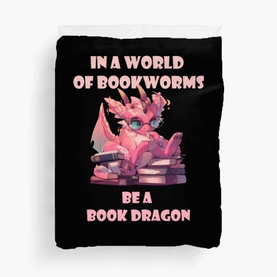 In A World Full Of Bookworms Be A Book Dragon Duvet Covers