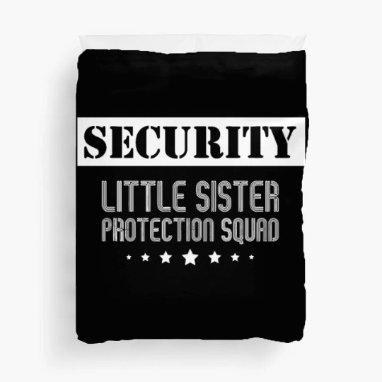 Security Little Sister Protection Squad Big Brothe Duvet Covers