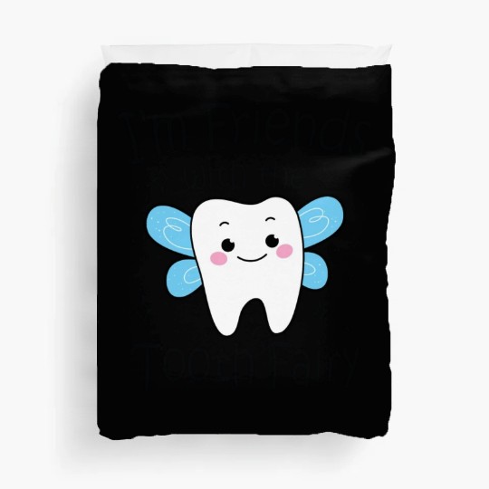 I m Friends With The Tooth Fairy Duvet Covers