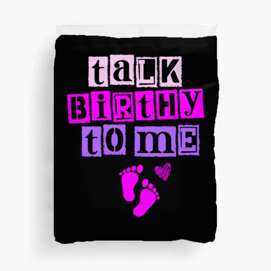 Talk Birthy To Me Doula Pregnancy Midwife Duvet Covers