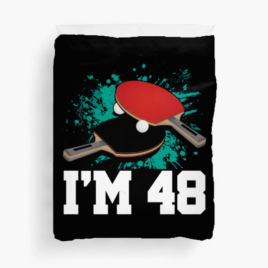 I'm 48 Table Tennis Player Sports Adult 48th Duvet Covers