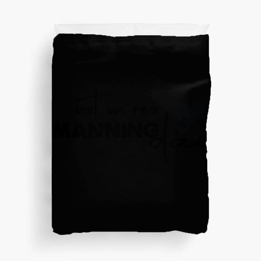 Not On Rex Manning Day Funny For Quote Lover Duvet Covers