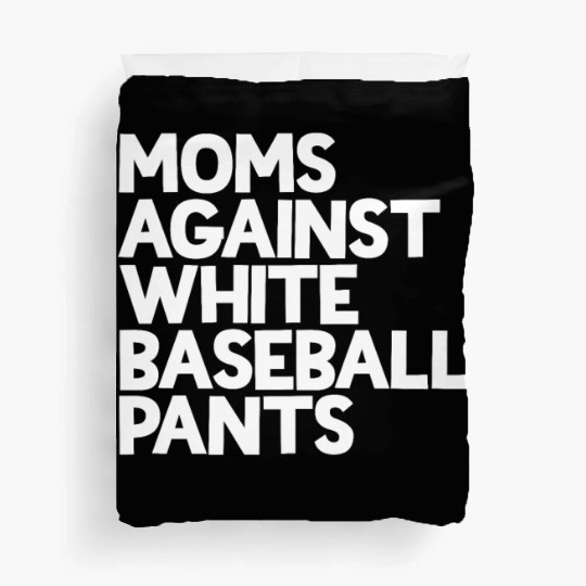 Moms Against White Baseball Pants Women's Baseball Duvet Covers
