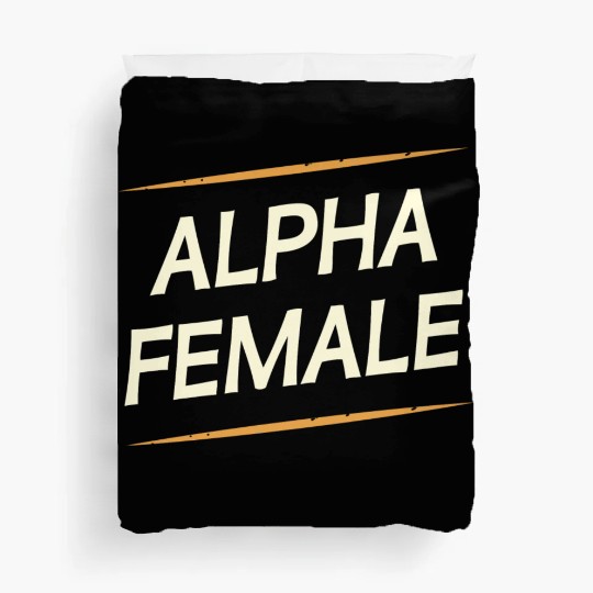 Female Alpha Quote Feminism Strong Independent Duvet Covers