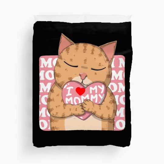 I Love My Mommy Duvet Covers