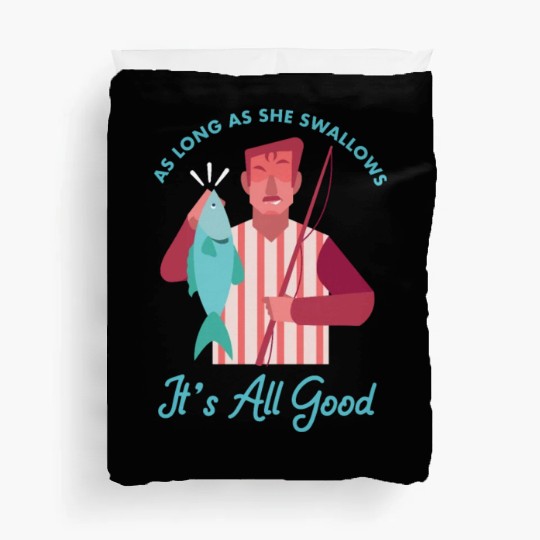 Novelty Fisherman Lake Fishermen Gift Long As She Duvet Covers