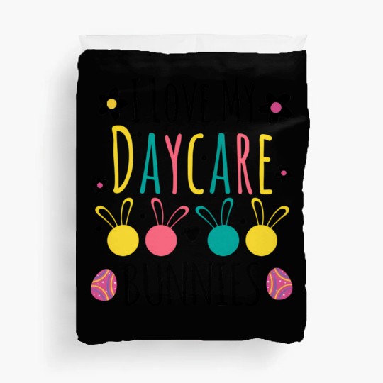 Easter Daycare Teacher Provider I Love My Daycare Duvet Covers