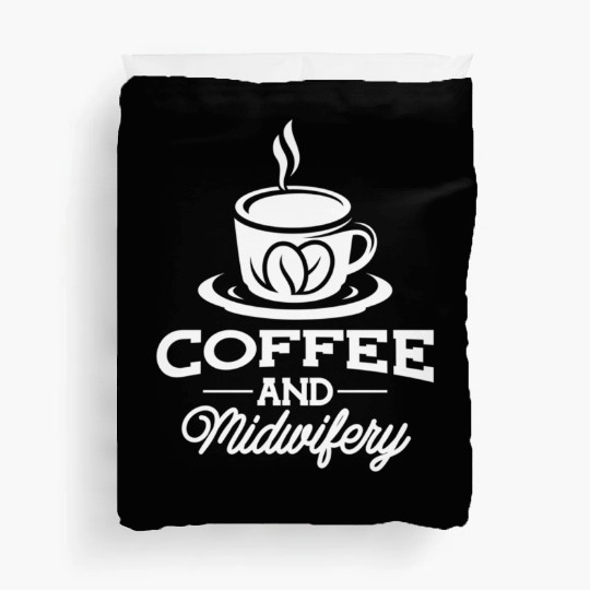 Midwife Thank You Doula Coffee Midwifery Mid Duvet Covers