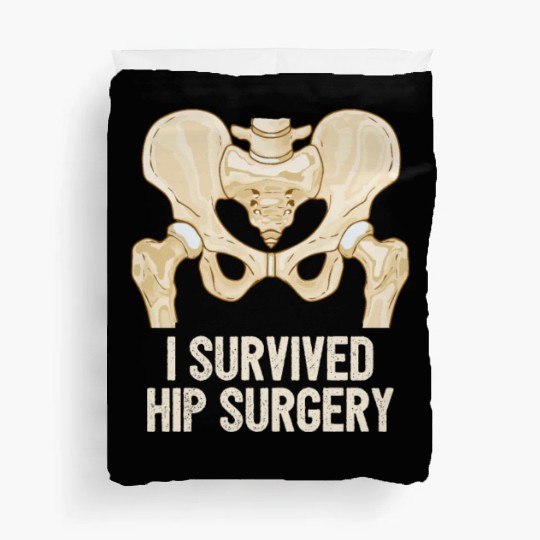 I Survived Hip Surgery Replacement Get Well Soon Duvet Covers