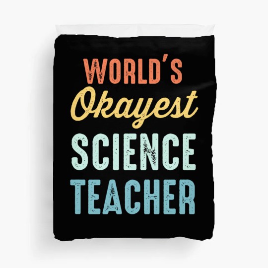 World'S Okayest Science Teacher Physics Duvet Covers