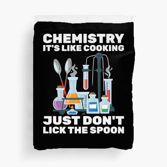 Chemist Chemistry It'S Like Cooking Scientist Duvet Covers
