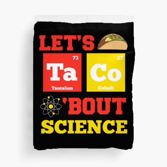 Taco Science Chemistry Chemist Duvet Covers
