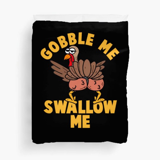 Twerking Turkey Gobble Me Swallow Me Thanksgiving Duvet Covers