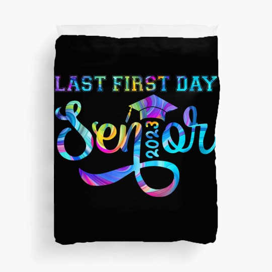 My Last First Day Senior Class Of 2023 s Back to S Duvet Covers
