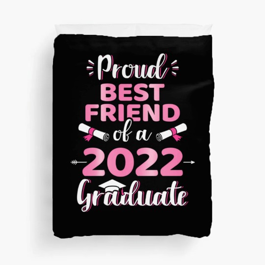 Proud Best Friend Of A 2022 Senior Graduation Clas Duvet Covers