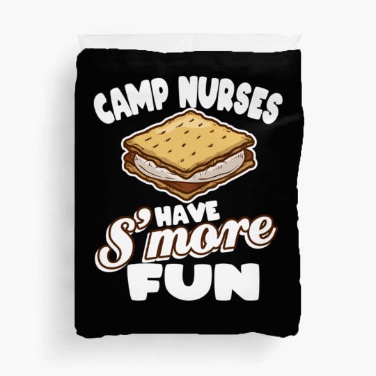 Camp Nurses Have S'More Fun Summer Camp Nursing Rn Duvet Covers