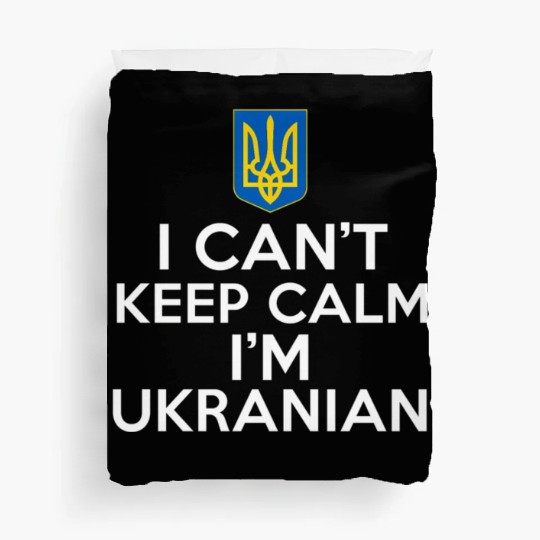 I Can'T Keep Calm I'M Ukrainian FolFrom Ukraine Duvet Covers