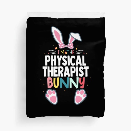 I'M The Physical Therapist Bunny Easter Day Rabbit Duvet Covers