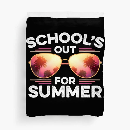 Last Day Of School Schools Out For Summer Teacher Duvet Covers