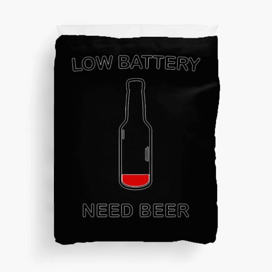 Low Battery Need Beer Novelty Af Duvet Covers