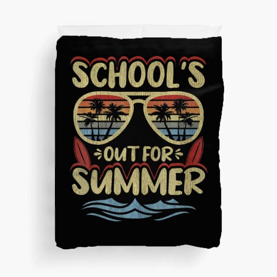 Last Day Of School Schools Out For Summer Teacher Duvet Covers