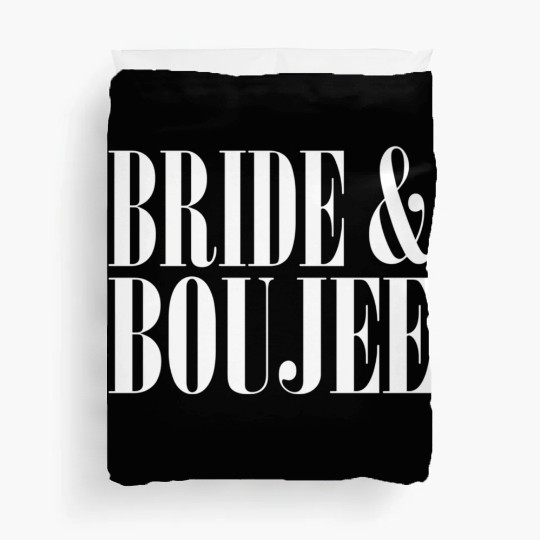Bride And Boujee Bachelorette Party Wedding Duvet Covers