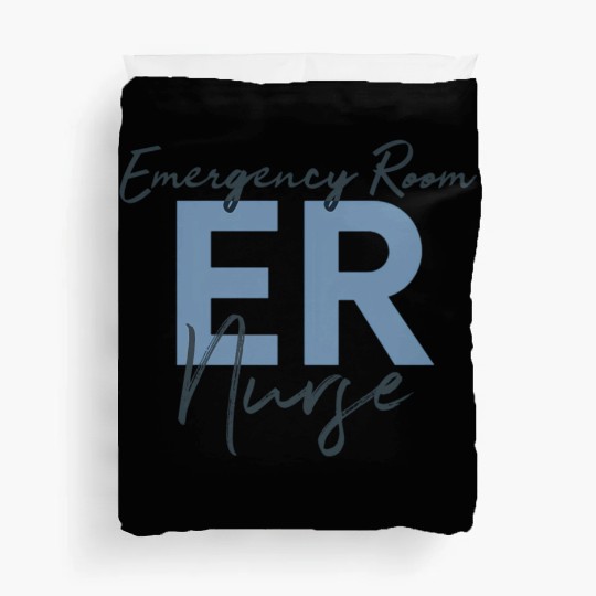 Er Nurse Emergency Room Nurse Registered Nurse Duvet Covers