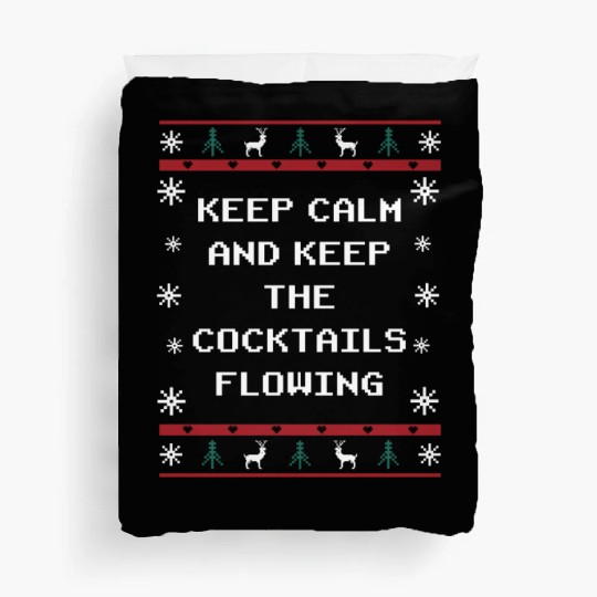 Keep the Cocktails Flowing Christmas Drinking Xmas Duvet Covers