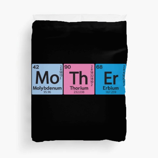 Mo Th Er Mother Element Periodic Table Element Duvet Covers