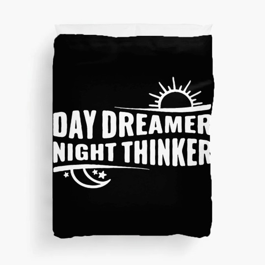 Day Dreamer Night Thinker Duvet Covers