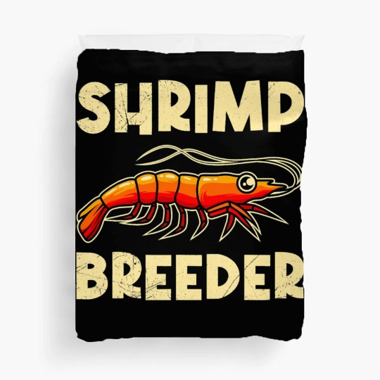Shrimp Farmer Shrimp Shirmp Aquarium Aquarist Duvet Covers