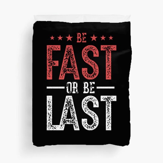 Fast Car Quote Drag Racing Gift for Race Lover Fan Duvet Covers