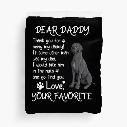 Dear Daddy Great Dane Dog Dad Father s Day Duvet Covers