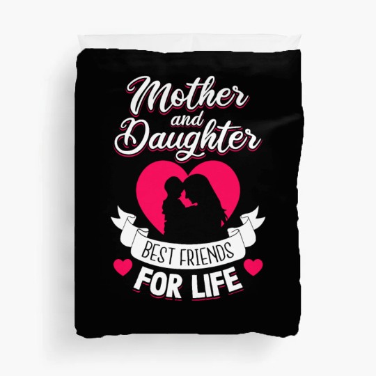 Mother and Daughter Best Friends for Life Mothers Duvet Covers